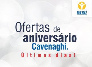 ÚLTIMOS DIAS DA PROMOÇÃO DE ANIVERSÁRIO CAVENAGHI