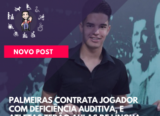 PALMEIRAS CONTRATA JOGADOR COM DEFICIÊNCIA AUDITIVA, E ATLETAS TERÃO AULAS DE LÍNGUA BRASILEIRA DE SINAIS