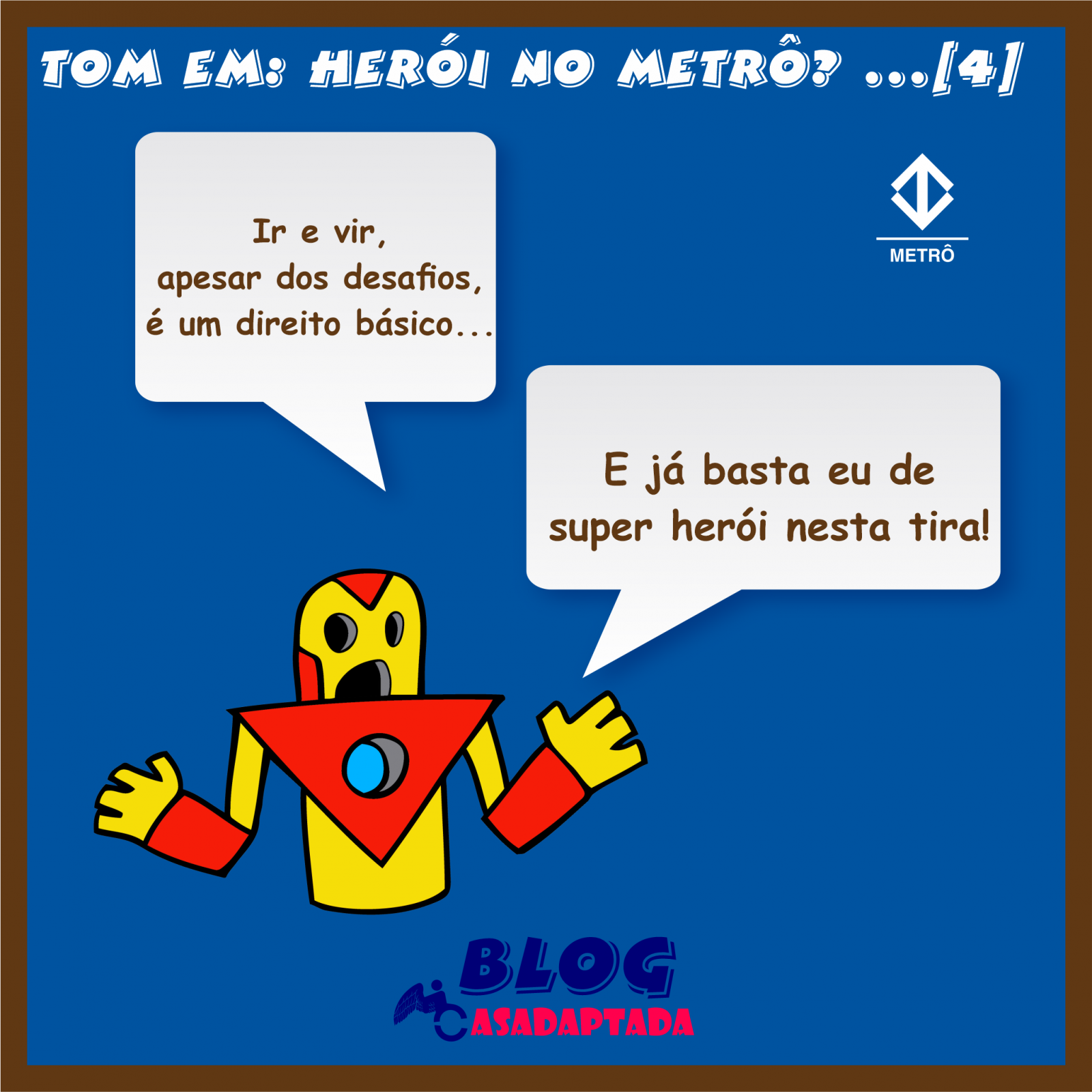 feed4 TOM EM… HERÓI NO METRÔ