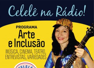 NOVO SITE DO PROGRAMA “ARTE E INCLUSÃO” COM CELELÊ E CONVIDADOS