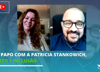 BATE PAPO COM A PATRICIA STANKOWICH, PROJETO + INCLUSÃO