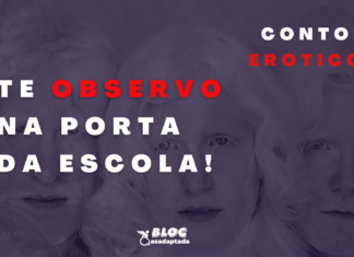 CONTOS ERÓTICOS: NA PORTA DA ESCOLA
