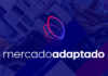 CONHEÇA O MERCADO ADAPTADO