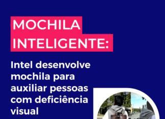 INTEL DESENVOLVE “MOCHILA INTELIGENTE” PARA AUXILIAR PESSOAS COM DEFICIÊNCIA VISUAL