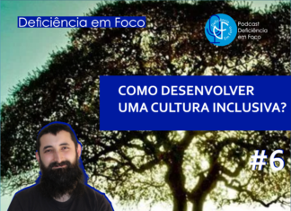 COMO DESENVOLVER UMA CULTURA INCLUSIVA? – Ouvir Inclusivo #6