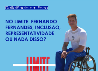 FERNANDO FERNANDES E O NO LIMITE – INCLUSÃO E REPRESENTATIVIDADE